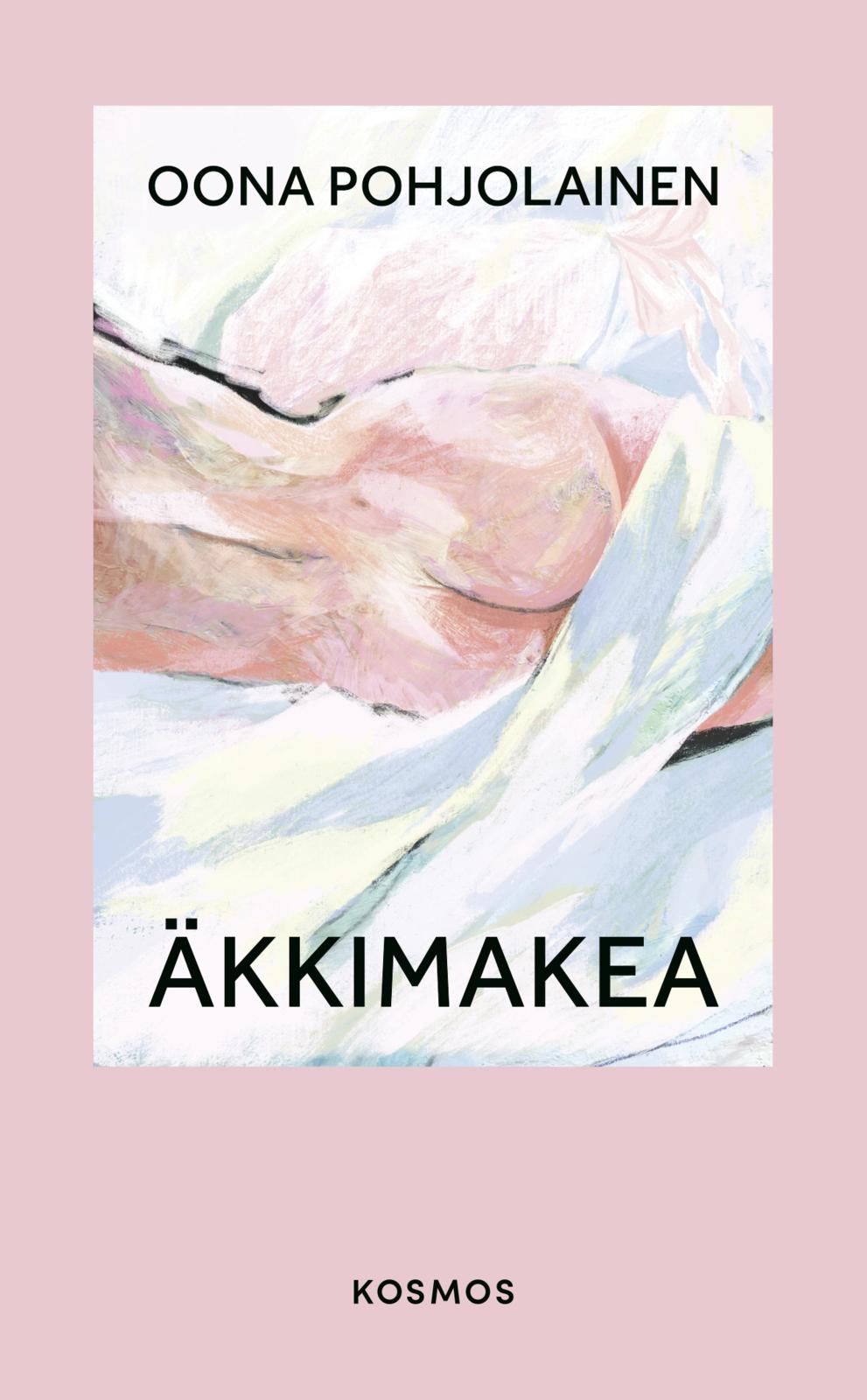 Etukansi. Oona Pohjolainen Äkkimakea