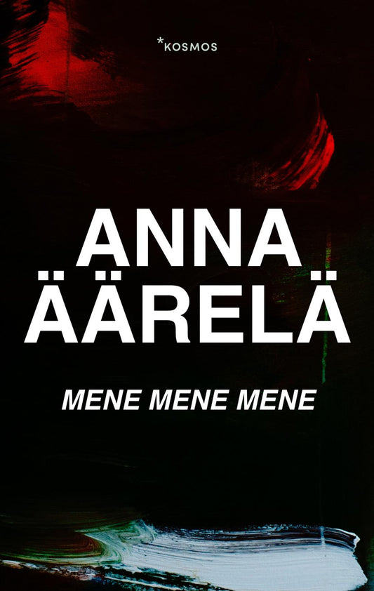 Etukansi. Anna Äärelä. Mene mene mene.