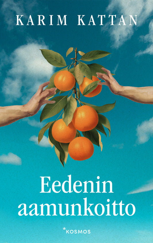 Etukansi. Karim Kattan. Eedenin aamunkoitto.