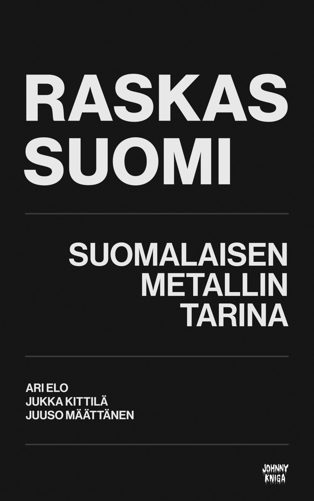 Etukansi. Ari Elo. Raskas Suomi