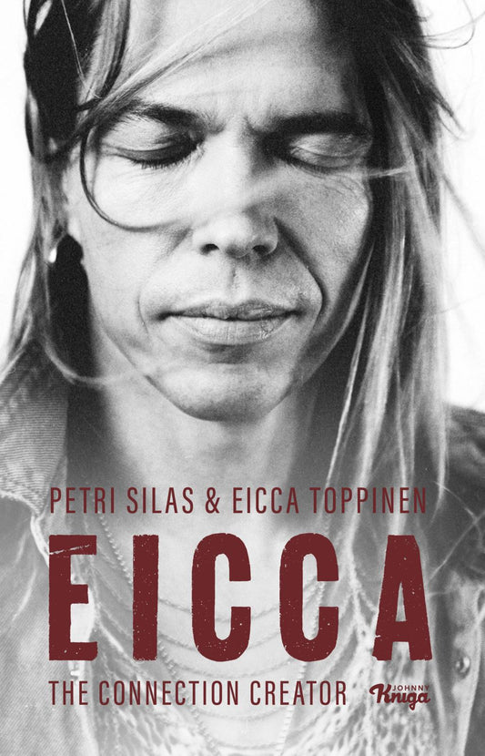 Etukansi. Petri Silas. Eicca Toppinen. Eicca – The Connection Creator.