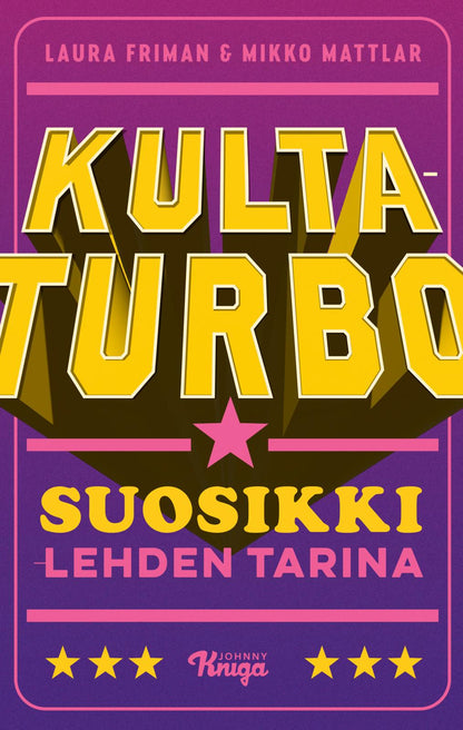 Etukansi. Laura Friman Kultaturbo – Suosikki-lehden tarina