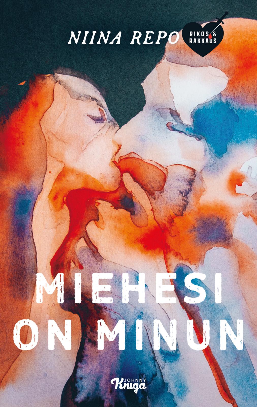 Etukansi. Niina Repo Miehesi on minun