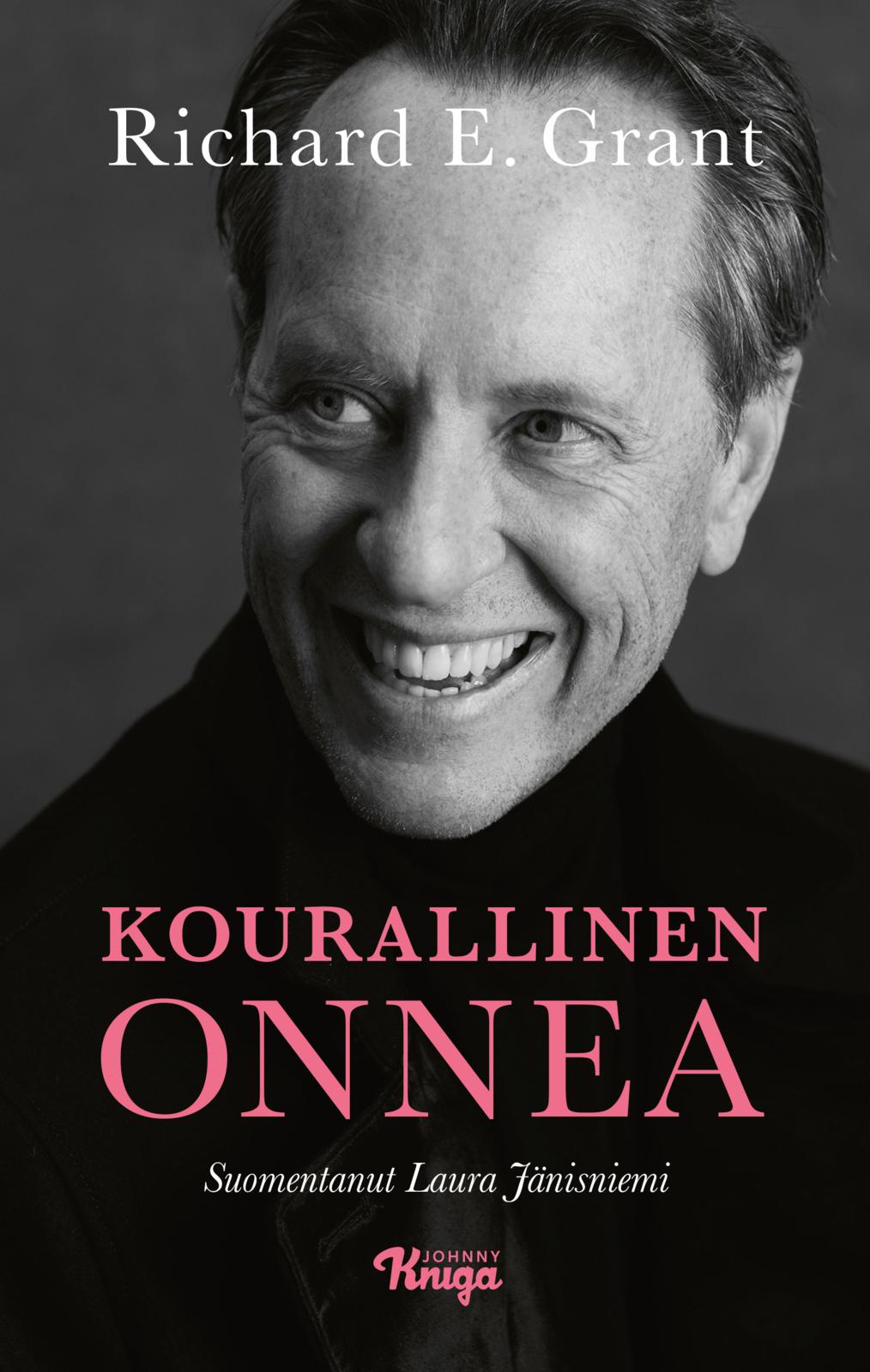 Etukansi. Richard E. Grant Kourallinen onnea