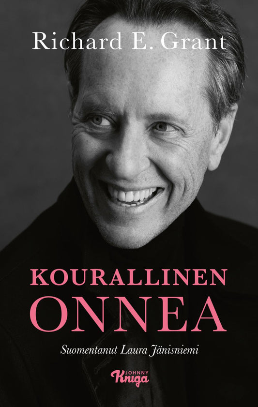 Etukansi. Richard E. Grant. Kourallinen onnea.