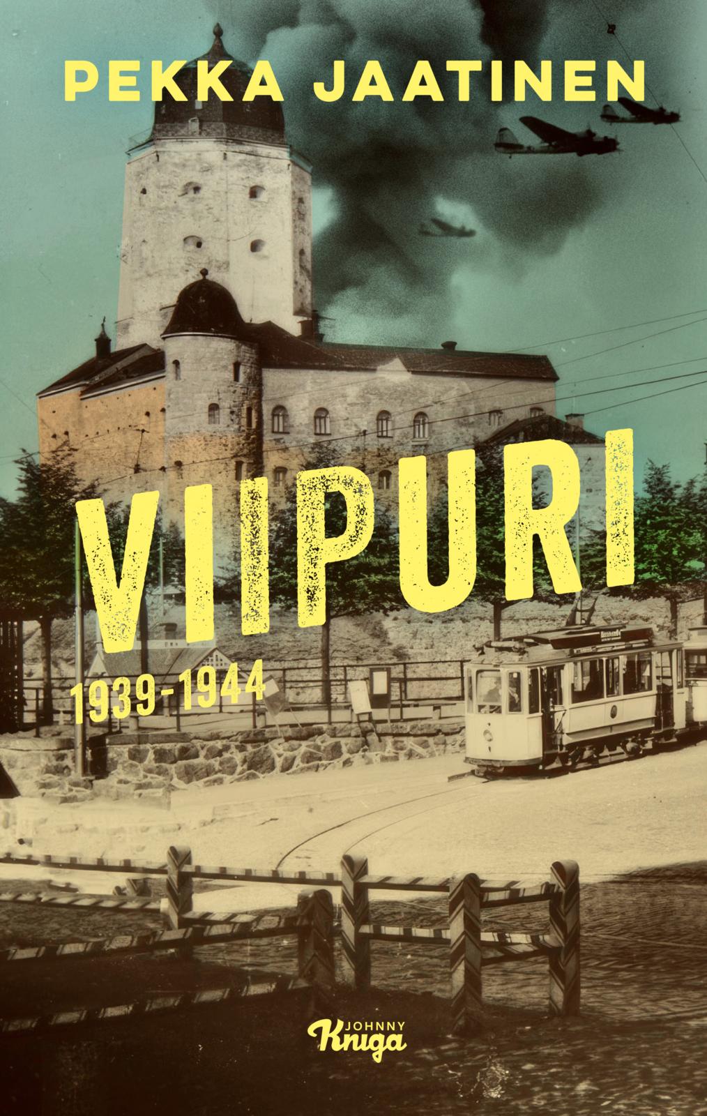 Etukansi. Pekka Jaatinen. Viipuri 1939–1944