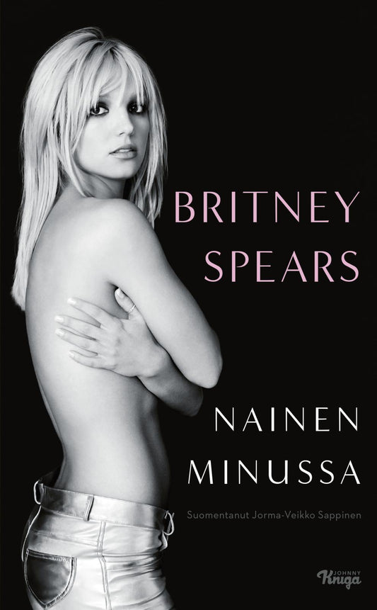 Etukansi. Britney Spears. Nainen minussa.