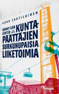 Etukansi. Arno Juutilainen Sunny Car Center ja muita kuntapäättäjien surkuhupaisia liiketoimia