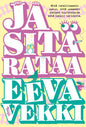 Etukansi. Eeva Vekki Ja sitä rataa