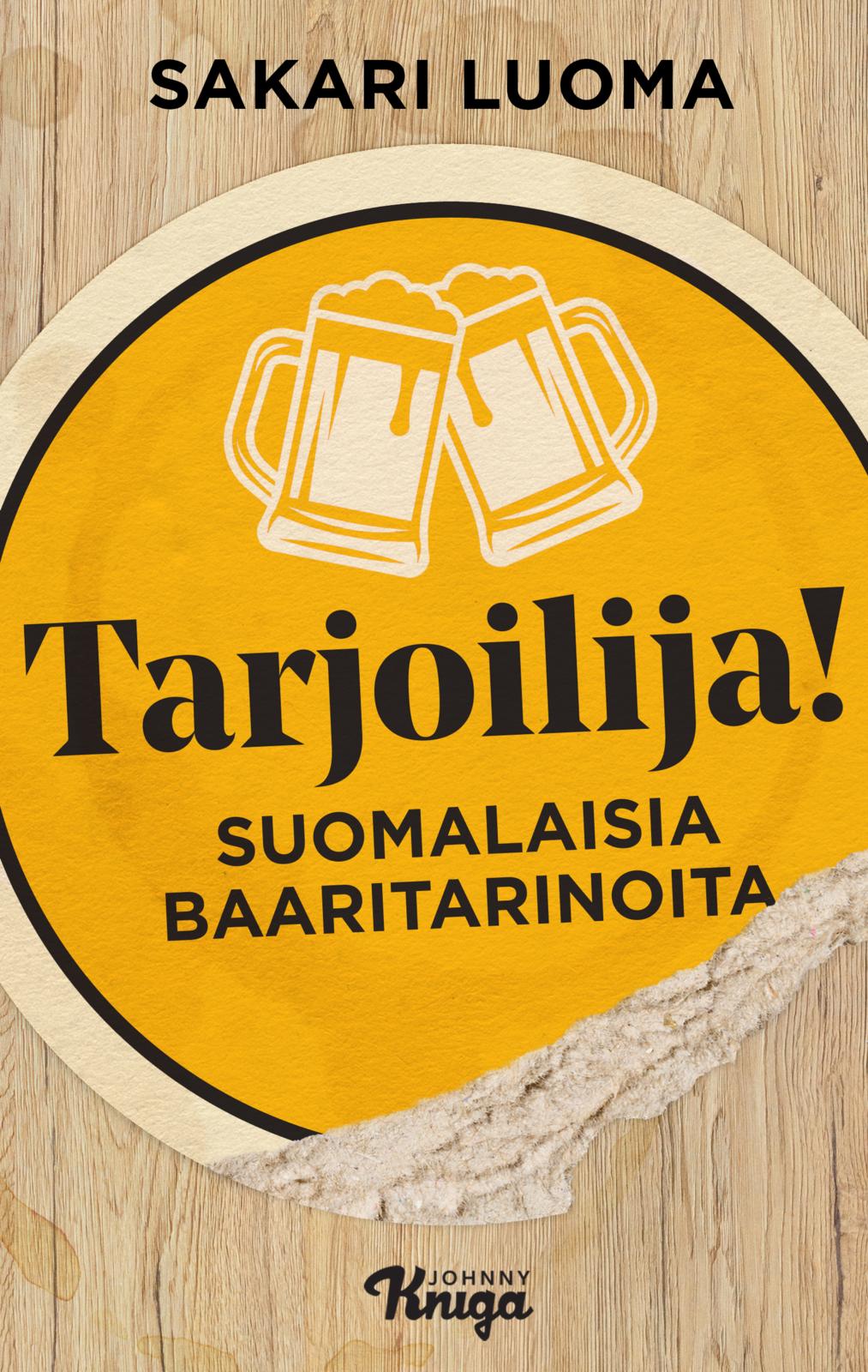 Etukansi. Sakari Luoma Tarjoilija!