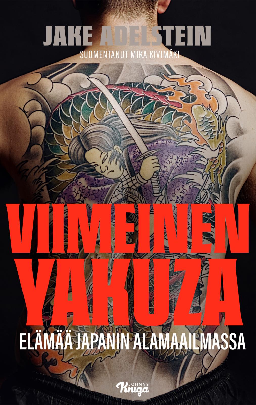 Etukansi. Jake Adelstein. Viimeinen yakuza