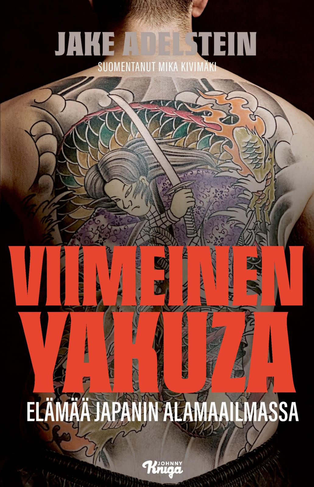 Etukansi. Jake Adelstein Viimeinen yakuza