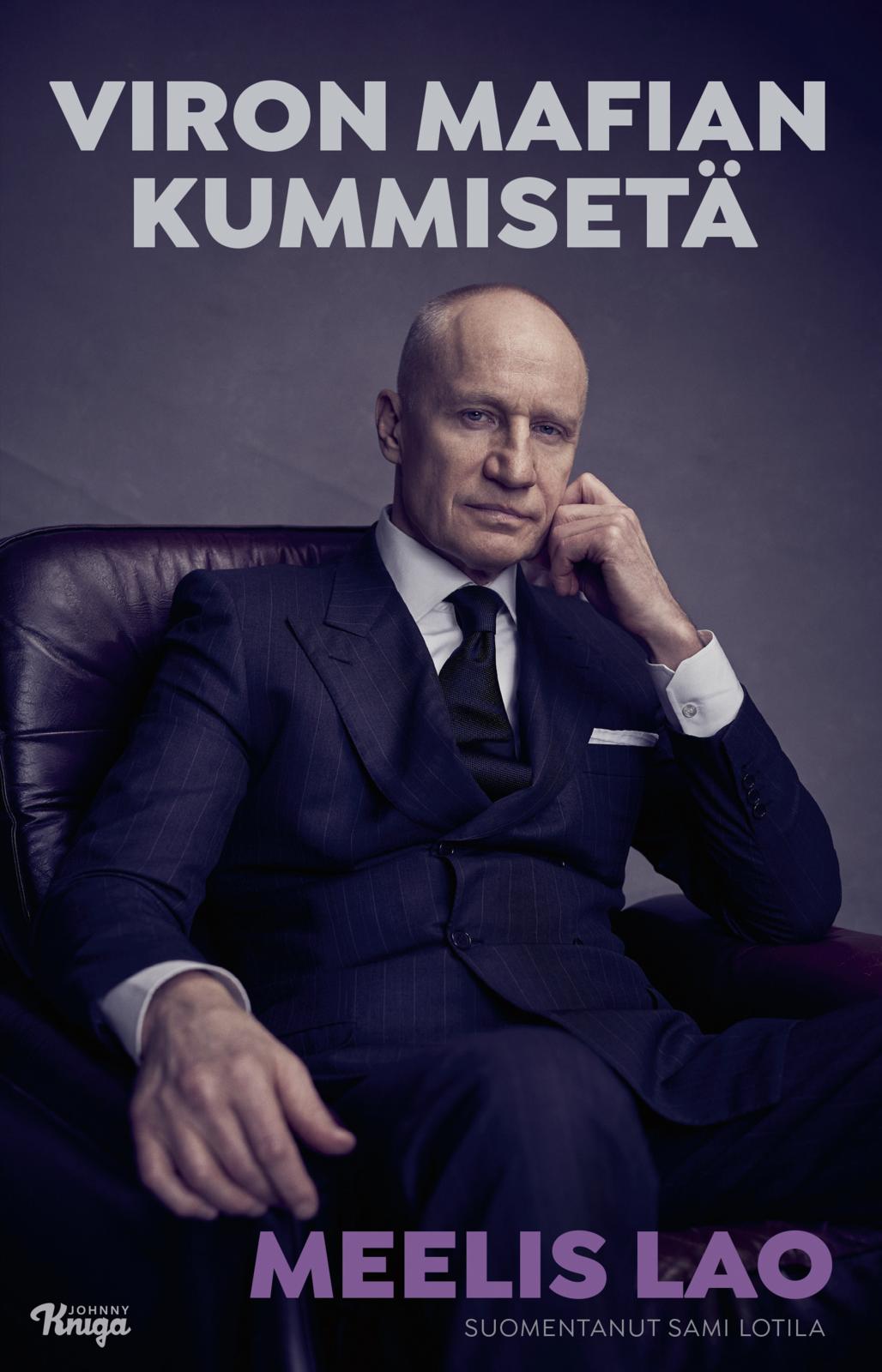 Etukansi. Meelis Lao. Viron mafian kummisetä