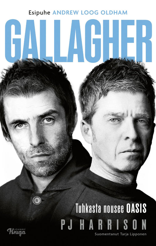 Etukansi. PJ Harrison. Gallagher – Tuhkasta nousee Oasis.