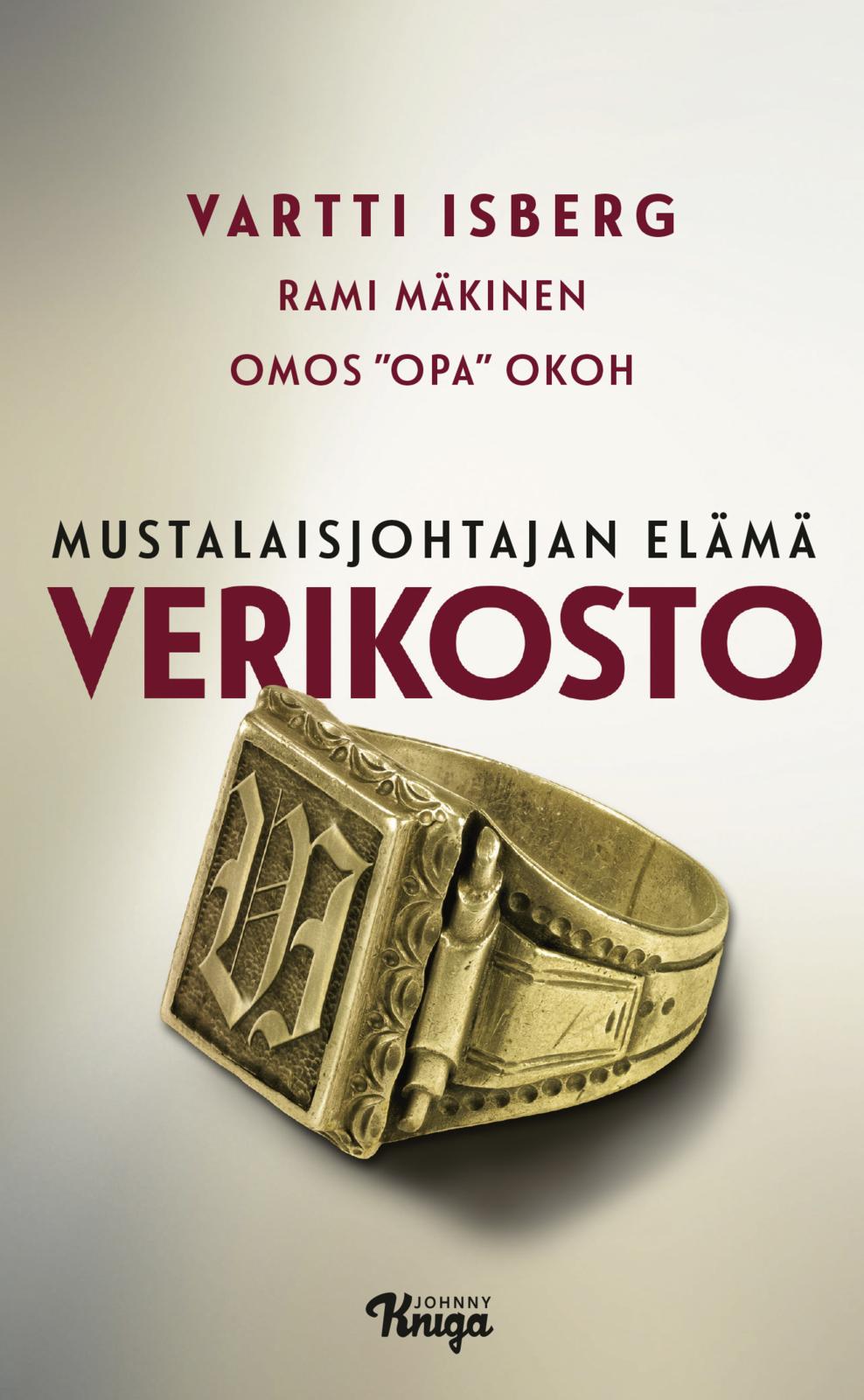 Etukansi. Vartti Isberg Verikosto – Mustalaisjohtajan elämä