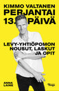 Etukansi. Anna Laine Kimmo Valtanen – Perjantai 13. päivä