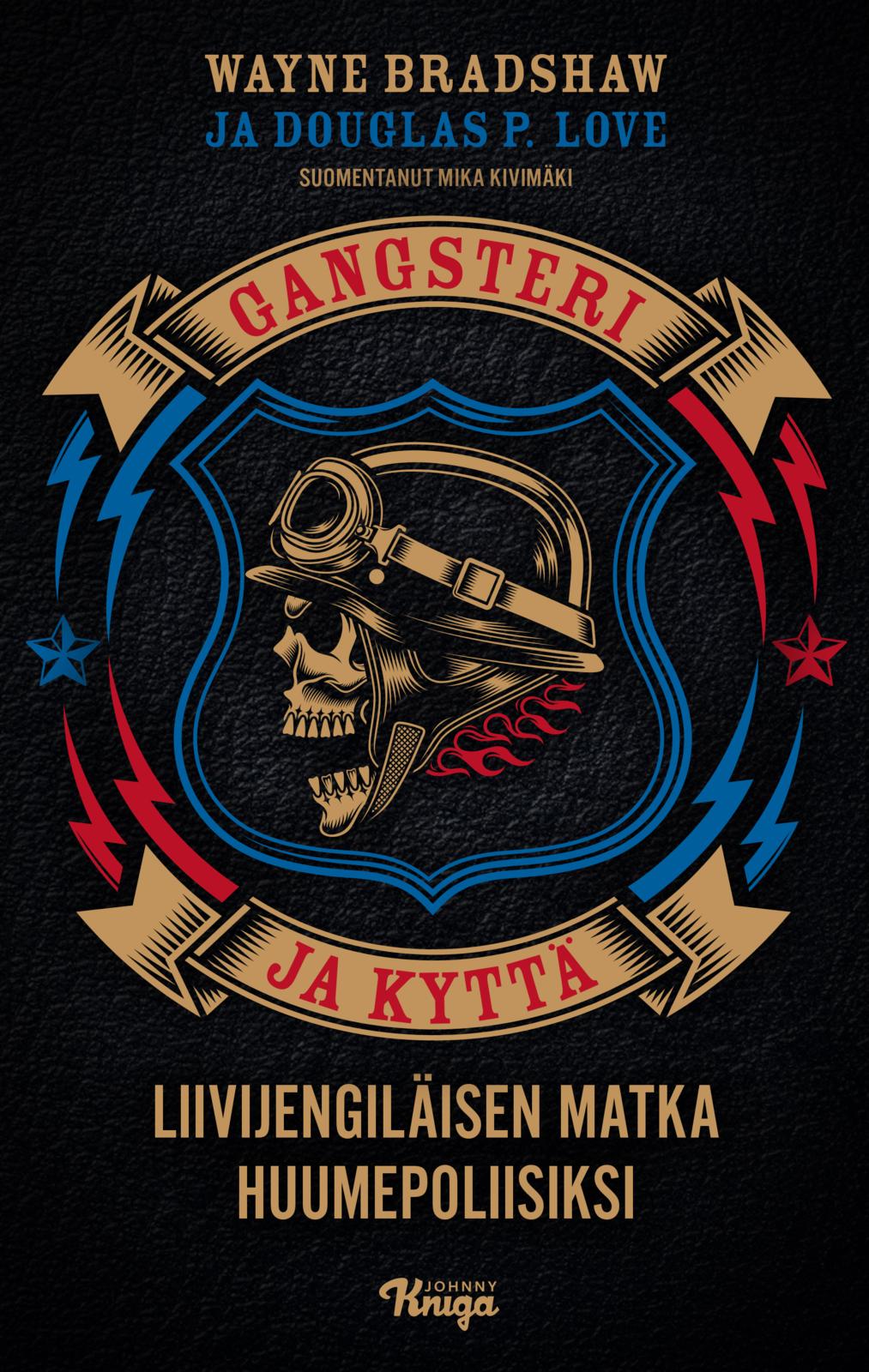 Etukansi. Wayne Bradshaw Gangsteri ja kyttä