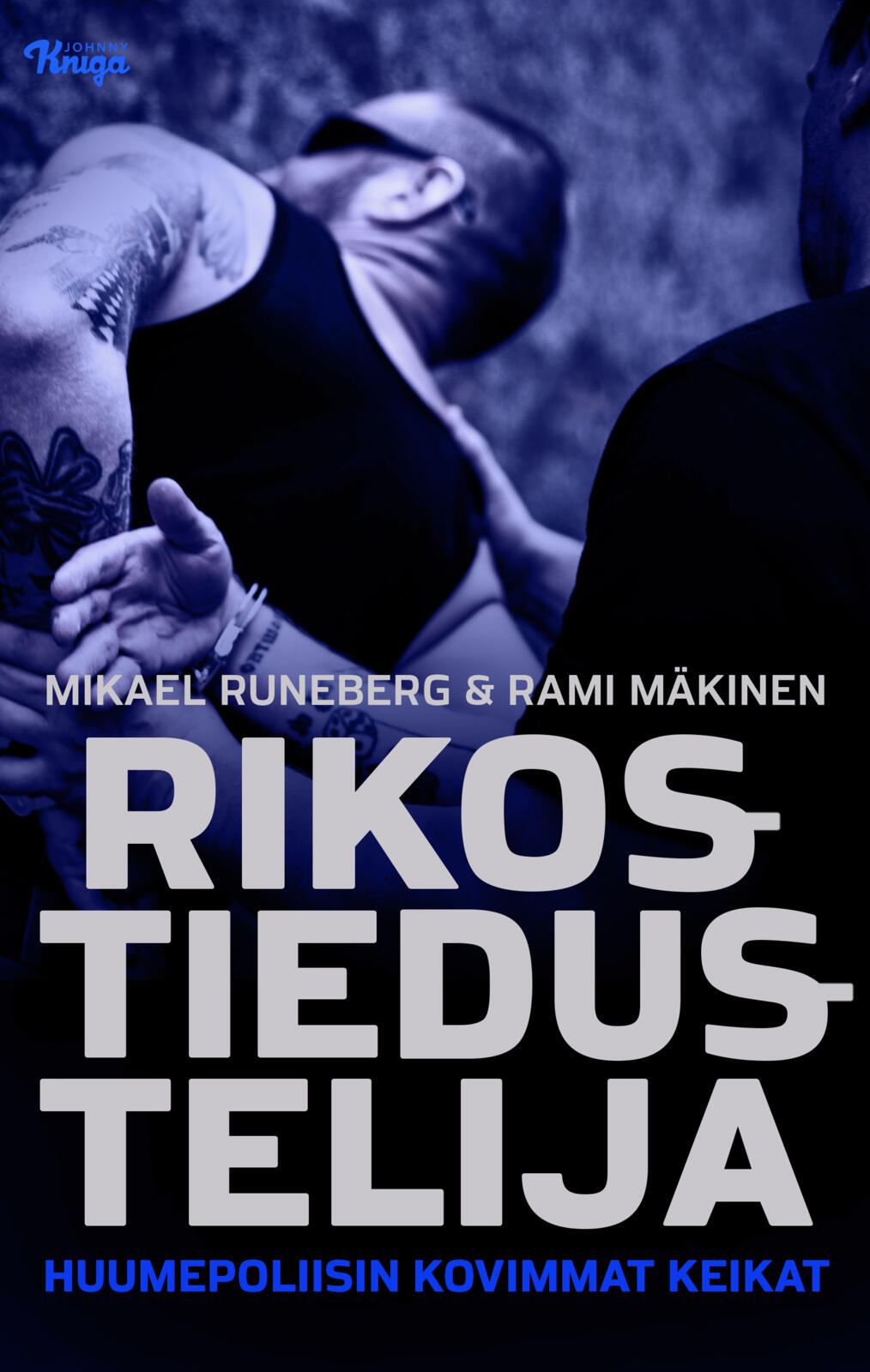 Etukansi. Mikael Runeberg Rikostiedustelija
