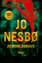 Etukansi. Jo Nesbø Armonlaukaus