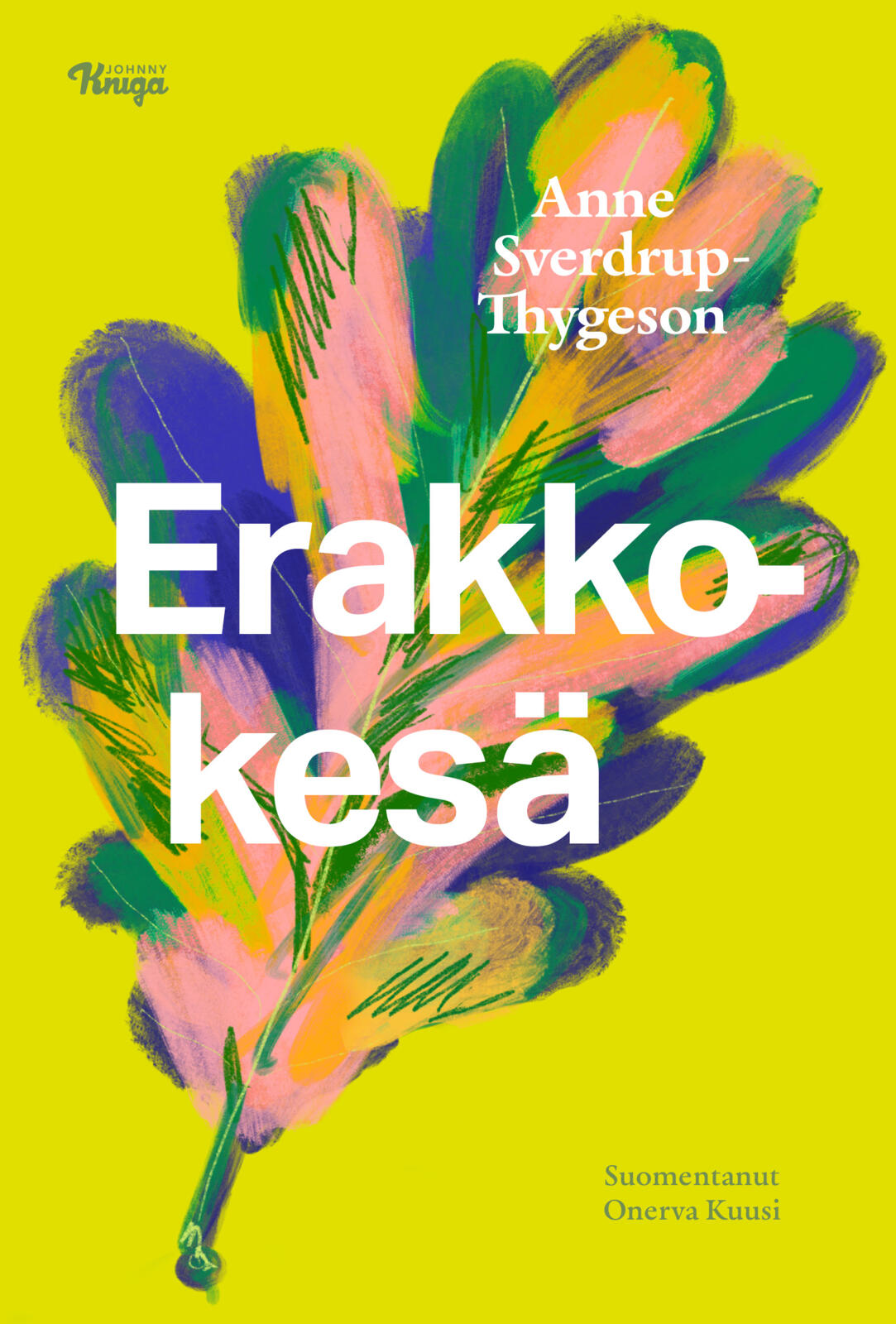 Etukansi. Anne Sverdrup-Thygeson Erakkokesä