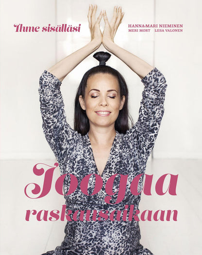 Etukansi. Hanna-Mari Nieminen Joogaa raskausaikaan - Ihme sisälläsi