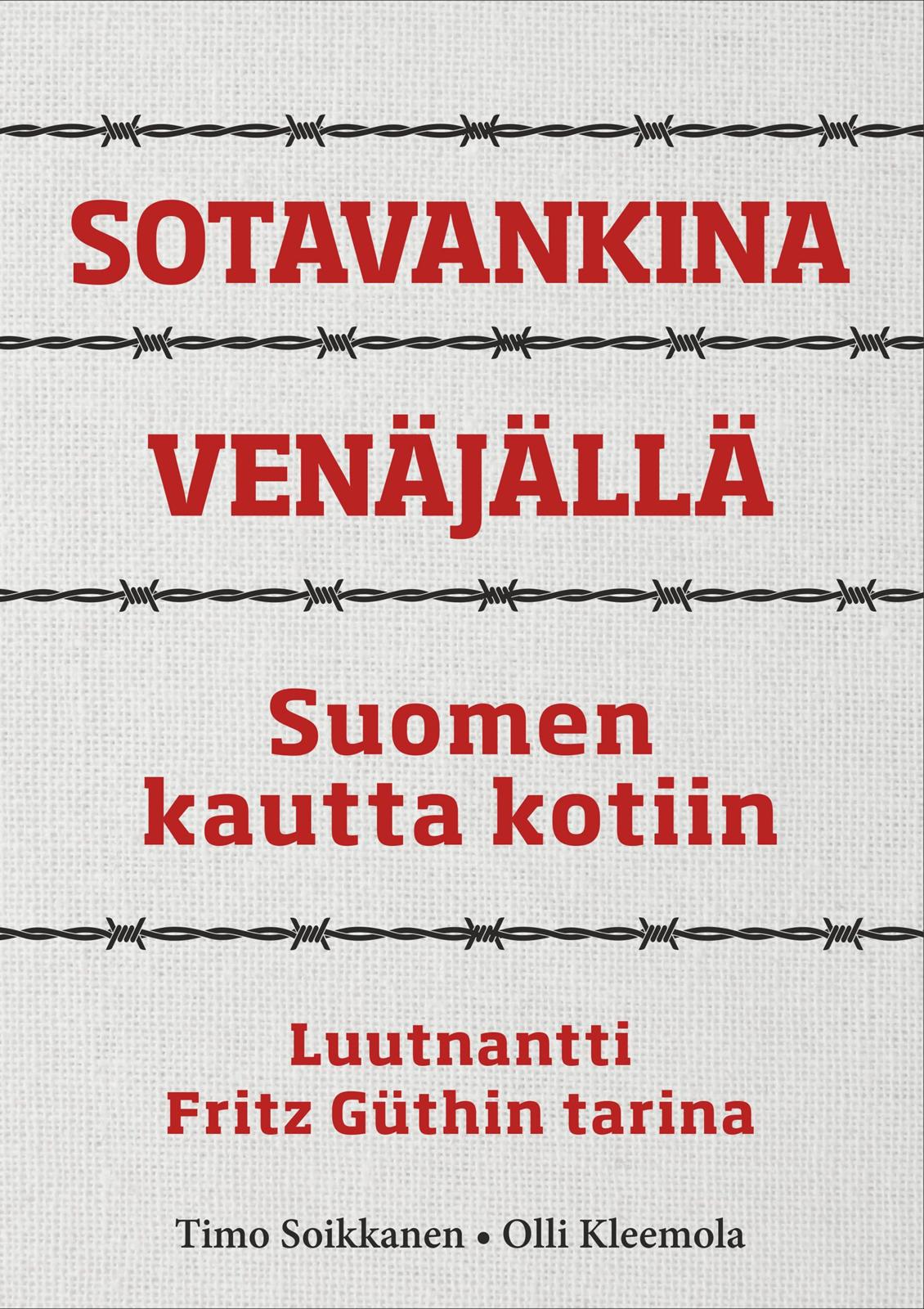 Etukansi. Timo Soikkanen Sotavankina Venäjällä