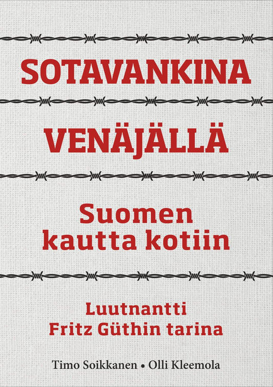 Etukansi. Timo Soikkanen. Olli Kleemola. Sotavankina Venäjällä.