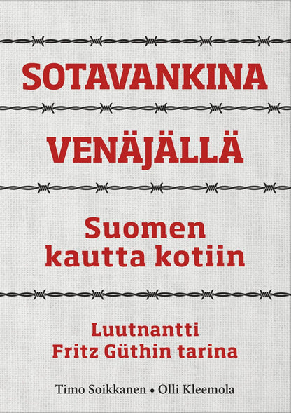 Etukansi. Timo Soikkanen Sotavankina Venäjällä