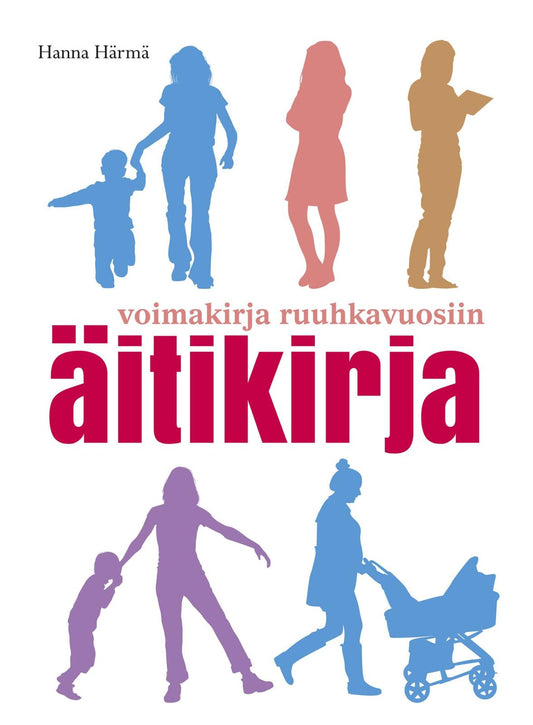 Etukansi. Hanna Härmä. Äitikirja.