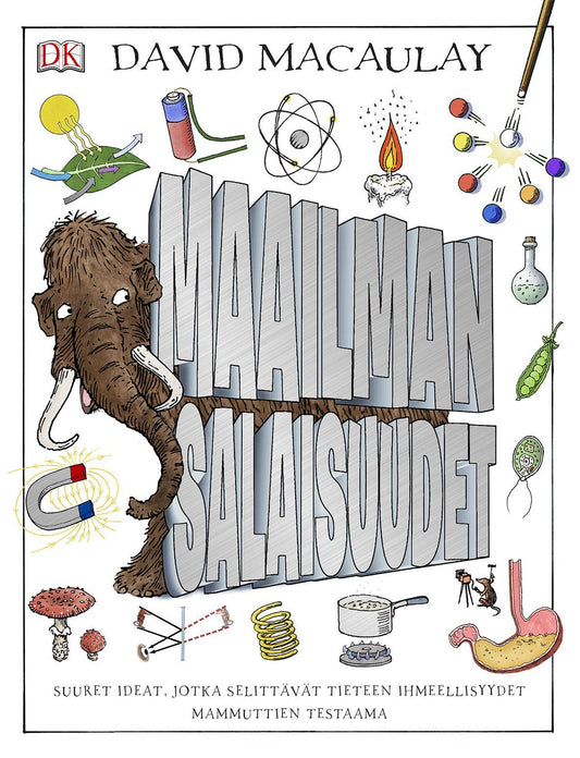 Etukansi. David Macaulay. Maailman salaisuudet.