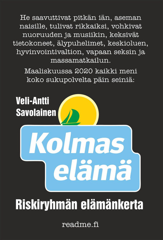 Etukansi. Veli-Antti Savolainen. Kolmas elämä.