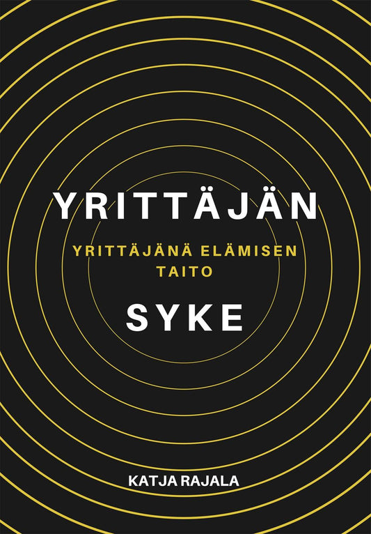 Etukansi. Katja Rajala. Yrittäjän syke.