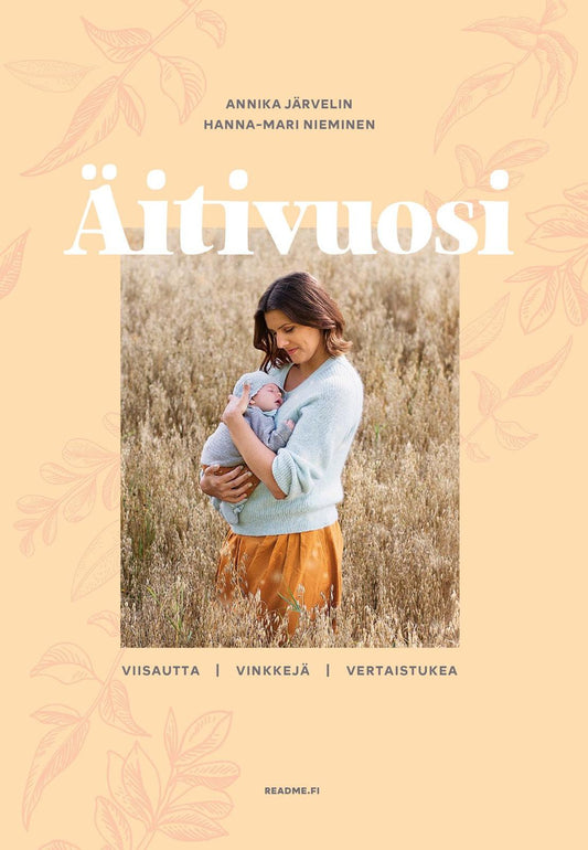 Etukansi. Annika Järvelin. Hanna-Mari Nieminen. Äitivuosi.