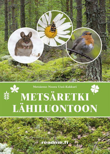 Etukansi. Noora Uusi-Kakkuri Metsäretki lähiluontoon