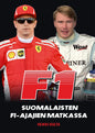 Etukansi. Heikki Kulta F1 - Suomalaisten F1-ajajien matkassa