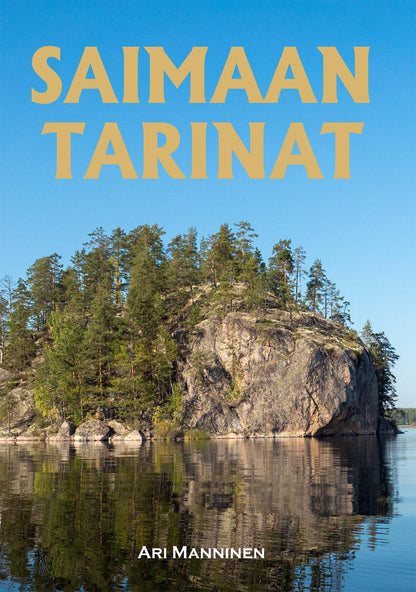 Etukansi. Ari Manninen Saimaan tarinat