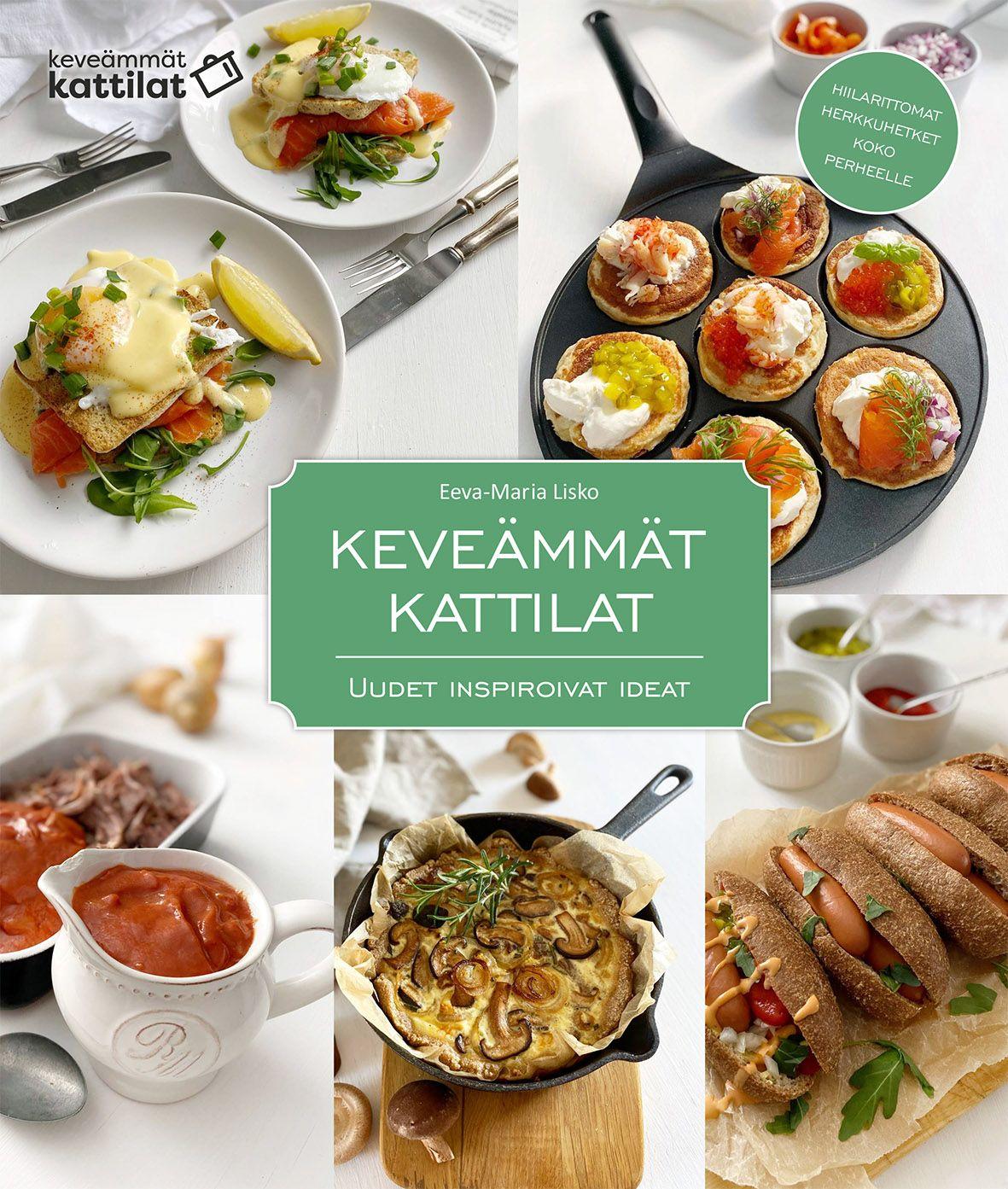 Etukansi. Eeva-Maria Lisko Keveämmät kattilat - Uudet inspiroivat ideat