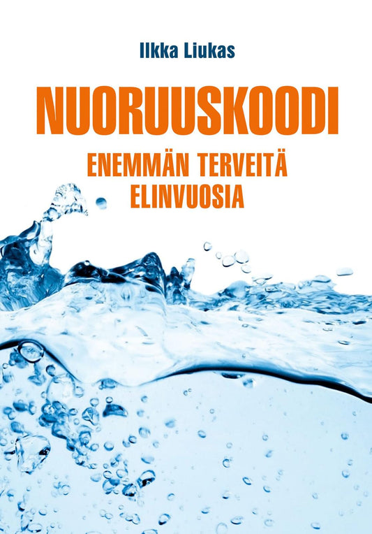 Etukansi. Nuoruuskoodi - Enemmän terveitä elinvuosia.