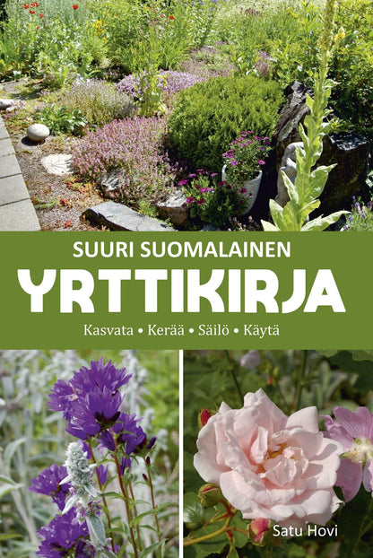 Etukansi. Satu Hovi Suuri suomalainen yrttikirja - Kasvata, kerää, säilö, käytä
