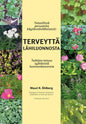 Etukansi. Mauri K. Åhlberg Terveyttä lähiluonnosta
