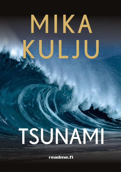 Etukansi. Mika Kulju Tsunami