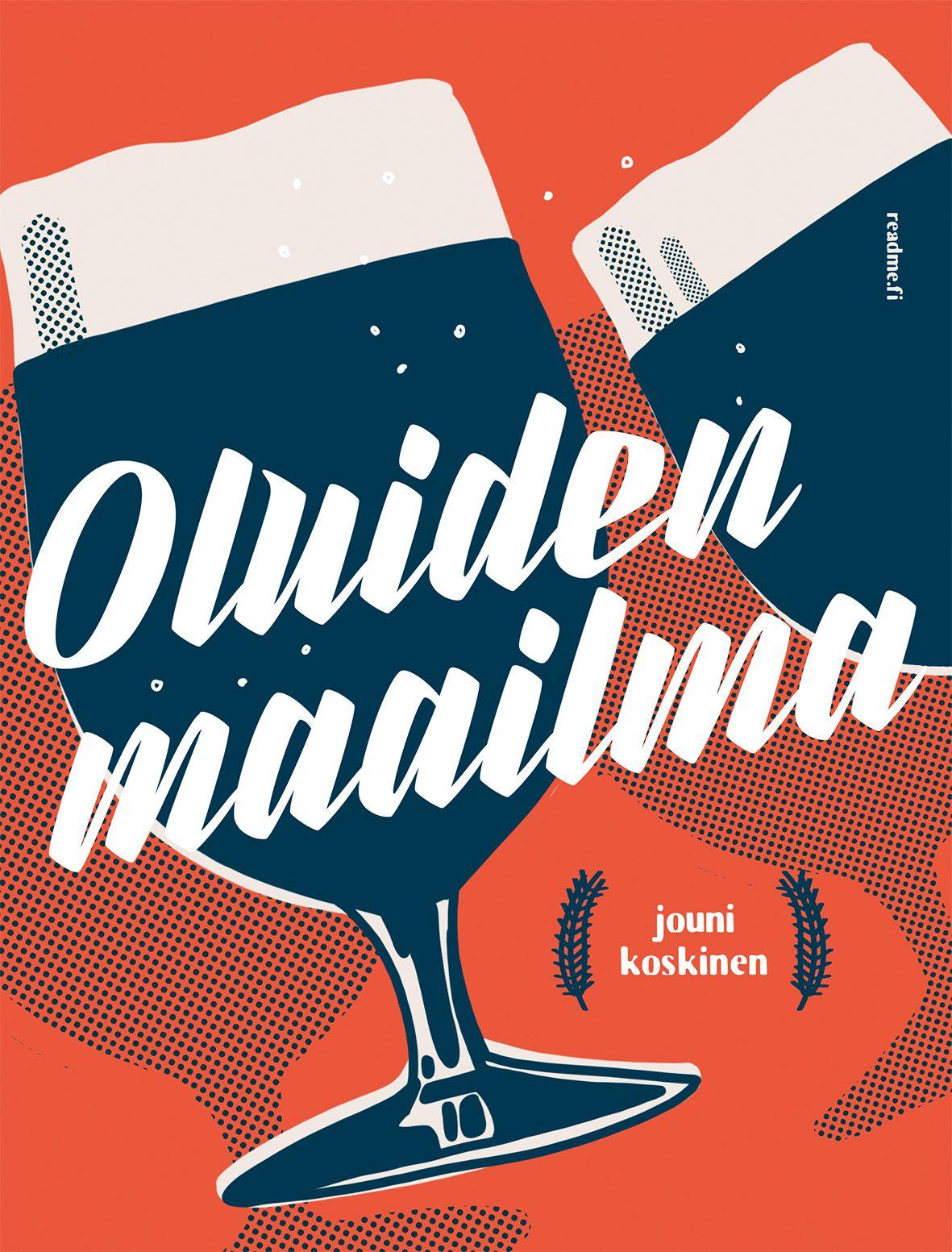 Etukansi. Jouni Koskinen Oluiden maailma