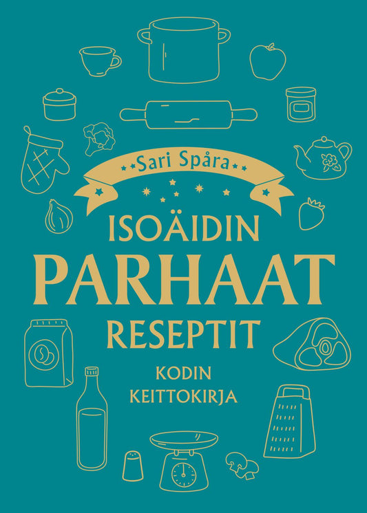 Etukansi. Sari Spåra. Isoäidin parhaat reseptit - Kodin keittokirja.