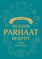 Etukansi. Sari Spåra Isoäidin parhaat reseptit - Kodin keittokirja