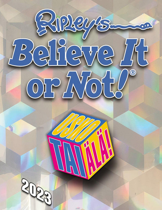 Etukansi. Ripley's Believe it or not!. Geoff Tibballs. Ripleyn usko tai älä! 2023.