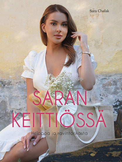 Etukansi. Sara Chafak Saran keittiössä - Helppoa ja ravintorikasta