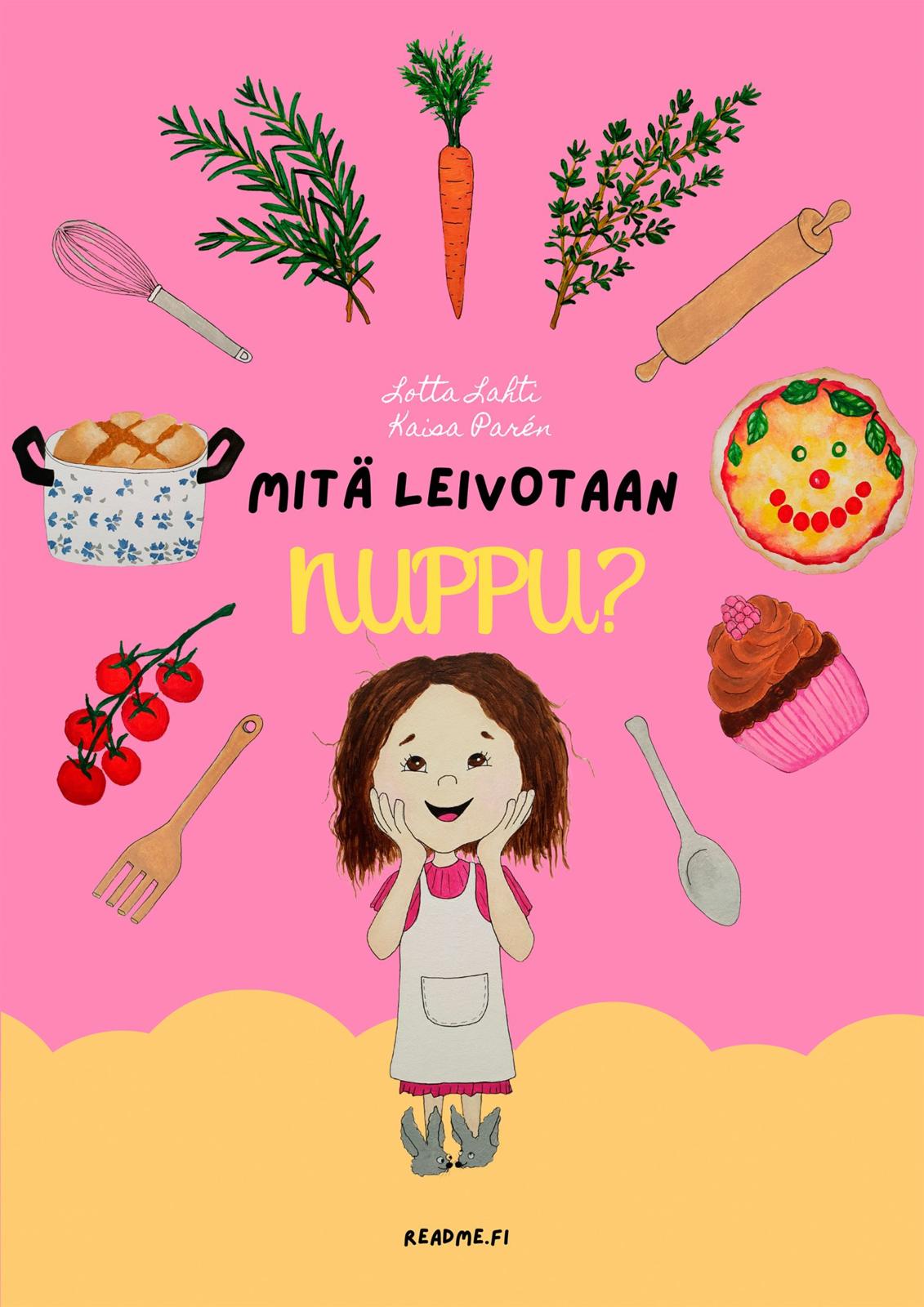 Etukansi. Lotta Lahti Mitä leivotaan Nuppu?