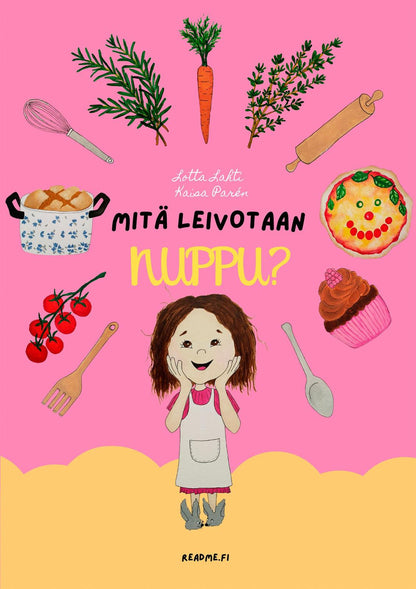 Etukansi. Lotta Lahti Mitä leivotaan Nuppu?
