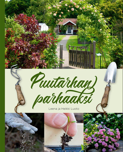 Etukansi. Leena Luoto Puutarhan parhaaksi