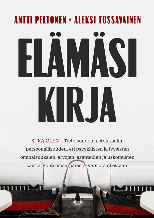 Etukansi. Antti Peltonen. Aleksi Tossavainen. Elämäsi kirja.